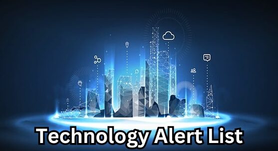 Technology Alert List: Stay Updated, Stay Secure