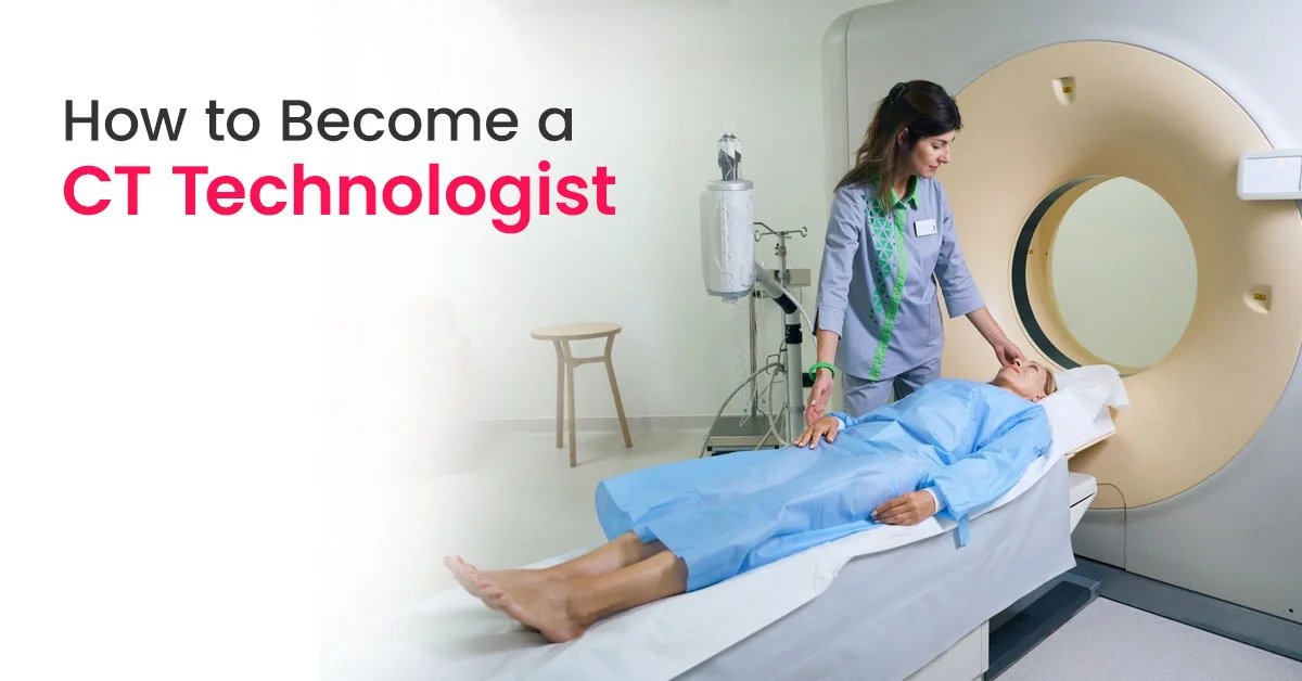 CT Tech: A Complete Guide to a Career in Computed Tomography Technology